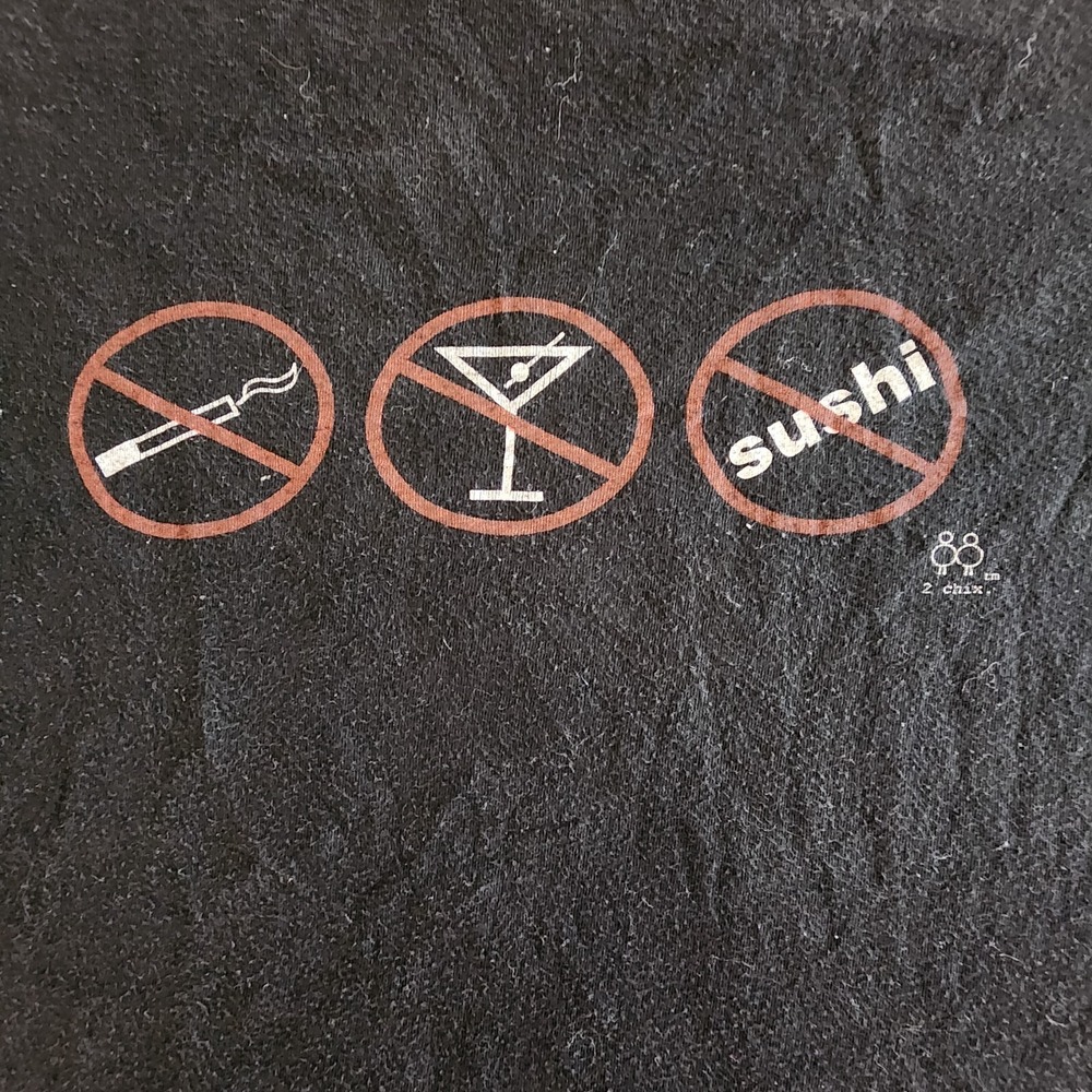 2 Chix No Smoking No Drinking No Sushi Black T-Shirt Women's One Size
